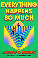 Everything Happens So Much