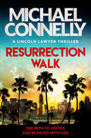Resurrection Walk : The blockbuster bestselling Lincoln Lawyer thriller-9781398718982