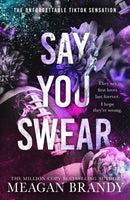 Say You Swear : The smash-hit TikTok sensation with the book boyfriend readers cannot stop raving about-9781398719484
