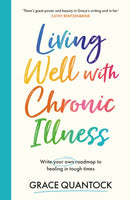 Living Well with Chronic Illness : Write your own roadmap to healing in tough times-9781398719866