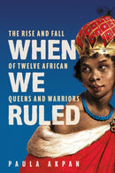 When We Ruled : 'A history the world needs' Bettany Hughes-9781398719897