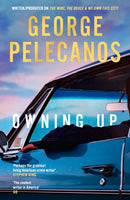 Owning Up : From the writer/producer on The Wire, The Deuce and We Own This City-9781398721197