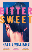Bitter Sweet : The intoxicating, razor-sharp debut book club read for 2025 everyone is talking about!-9781398722804