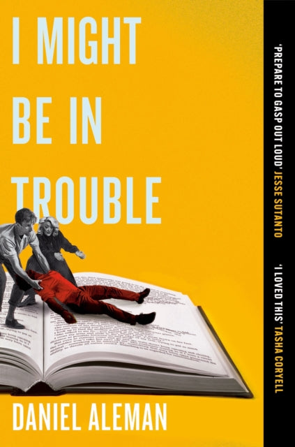 I Might Be in Trouble : A hilarious and heartfelt debut mystery with a twist, perfect for fans of YELLOWFACE and THE PLOT-9781398723474