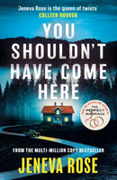 You Shouldn't Have Come Here : An absolutely gripping thriller from `the queen of twists'-9781398723535