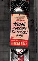 Home Is Where The Bodies Are : The instant New York Times bestseller from queen of twists and global sensation Jeneva Rose-9781398723566