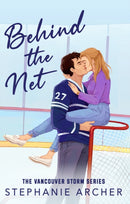 Behind The Net : A Grumpy Sunshine Hockey Romance (Vancouver Storm Book 1)-9781398724259