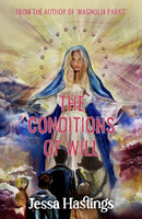 The Conditions of Will : The new novel from the author of MAGNOLIA PARKS, available now!-9781398725805