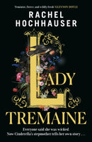 Lady Tremaine : The Reese's Book Club Pick! The hotly anticipated, spellbinding and unmissable retelling of one of the world's most iconic fairytales, Cinderella!-9781398725898
