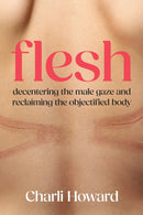 Flesh : `A powerful and incredibly validating feminist read' Lili Reinhart-9781398728080
