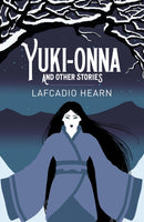 Yuki-Onna and Other Stories-9781398801875