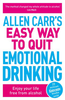Allen Carr''s Easy Way to Quit Emotional Drinking