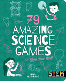 79 Amazing Science Games to Blow Your Mind!-9781398811102