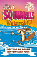 Can Squirrels Waterski? : Questions and Answers About Fantastic Feats-9781398811317