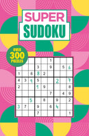 Super Sudoku : Over 300 Puzzles-9781398811492