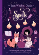 The Teen Witches' Guide to Spells : Discover the Secret Forces of the Universe... and Unlock your Own Hidden Power!-9781398813304