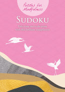 Puzzles for Mindfulness Sudoku : Take time out to de-stress with this brilliant compilation-9781398816008