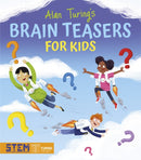 Alan Turing''s Brain Teasers for Kids