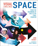 Visual Timelines: Space : From the Beginning of Time to the Final Frontier-9781398816497