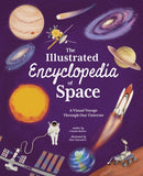 The Illustrated Encyclopedia of Space : A Visual Voyage through Our Universe-9781398816503