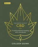 The Essential Book of CBD : Transformational Healing with Cannabidiol-9781398820838