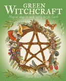 Green Witchcraft : Magical Ways to Walk Softly on the Earth-9781398821873