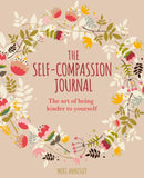 The Self-Compassion Journal : The Art of Being Kinder to Yourself-9781398822061