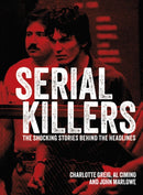 Serial Killers : The Shocking Stories Behind the Headlines-9781398822689