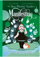 Teen Witches'' Guide to Manifesting