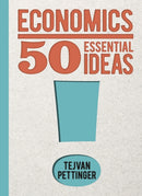 Economics: 50 Essential Ideas-9781398824829