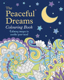The Peaceful Dreams Colouring Book : Calming Images to Soothe Your Mind-9781398825345