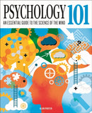 Psychology 101 : An Essential Guide To The Science of the Mind-9781398827066