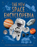 The New Space Encyclopedia : Space Travel, Stars and Planets, Astronomy, and More!-9781398828599