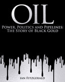 Oil : Power, Politics and Pipelines: The Story of Black Gold-9781398828773