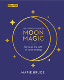 The Essential Book of Moon Magic : Harness the gift of lunar energy-9781398828872