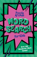 Puzzle Arcade: Wordsearch for Kids : Over 100 Wonderful Word Games!-9781398829497