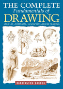 The Complete Fundamentals of Drawing : Still Life, Portraits, Landscapes, Figure Drawing-9781398831797