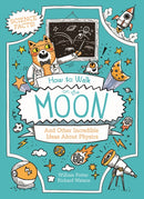 How to Walk on the Moon and Other Incredible Ideas About Physics-9781398833340
