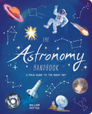 The Astronomy Handbook : A Field Guide to the Night Sky-9781398833357