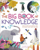The Big Book of Knowledge : Find out about wild animals, space, the oceans, planet earth and more!-9781398833470