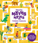 Amazing Maths Mazes: Times Tables : Solve the Maths Problems to Race Through the Mazes!-9781398833531