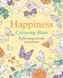Happiness Colouring Book : Joyful Images to Take Away Stress-9781398833746