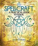 Spellcraft : A Practical Guide to Magic-9781398834200