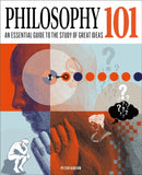 Philosophy 101 : The essential guide to the study of great ideas-9781398834385