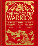 The Way of the Warrior : The Way of the Samurai, The Art of War, The Book of Five Rings-9781398834941