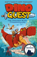 Dino Quest: The Trouble with Tyrannosaurs : What If Knights Rode Dinosaurs?-9781398837249