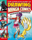 The Complete Guide to Drawing Manga + Comics : Learn the Secrets of Great Comic Book Art!-9781398837652