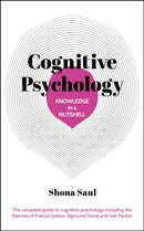 Knowledge in a Nutshell: Cognitive Psychology : The complete guide to cognitive psychology including the theories of Francis Galton, Sigmund Freud and Ivan Pavlov-9781398839533