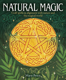 Natural Magic : Craft spells in alignment with nature and the magical world-9781398839915