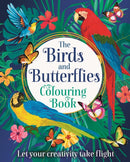 The Birds and Butterflies Colouring Book : Let your creativity take flight-9781398840096
